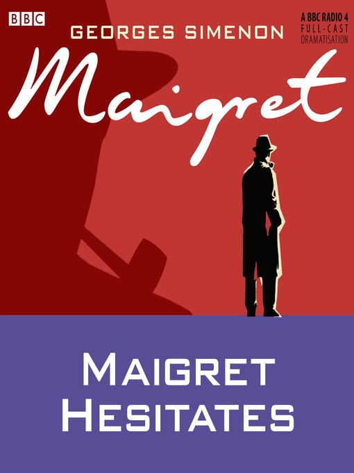 Title details for Maigret Hesitates by Georges Simenon - Available